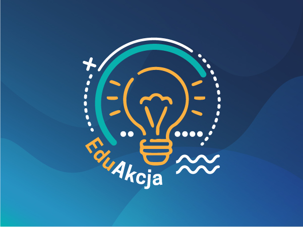 EDUAKCJA ‒ DZIEL SIĘ WIEDZĄ!